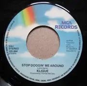 7inch Vinyl Single - Klique - Stop Doggin' Me Around / Honey (I Want To Be Your Lover)