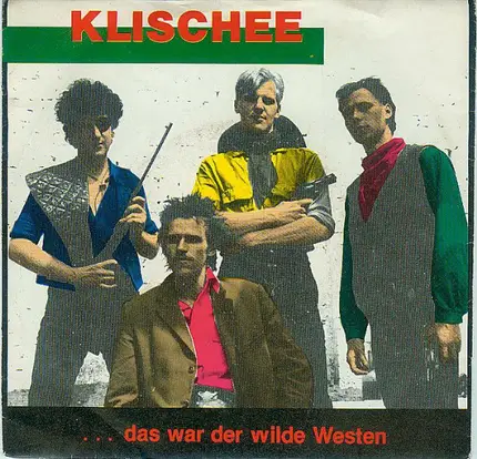 Klischee - ... Das War Der Wilde Westen