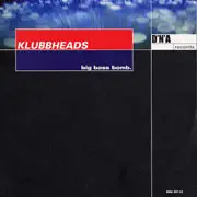 12inch Vinyl Single - Klubbheads - Big Bass Bomb