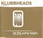 CD Single - Klubbheads - Let the Party Begin