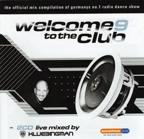 Klubbingman - Welcome To The Club 9