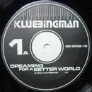 2 x 12inch Vinyl Single - Klubbingman - Dreaming For A Better World