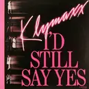 12inch Vinyl Single - Klymaxx - I'd Still Say Yes
