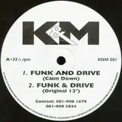 K & M - Funk & Drive