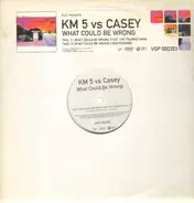 KM5 vs. Casey - What Could Be Wrong