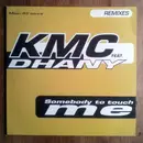 12inch Vinyl Single - KMC Feat. Dhany - Somebody To Touch Me (Remix)