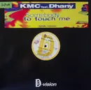 12inch Vinyl Single - KMC Feat. Dhany - Somebody To Touch Me