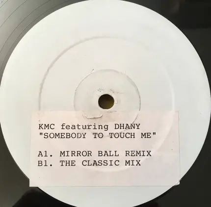 Kmc - Somebody to Touch Me