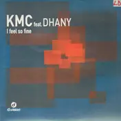 KMC Feat. Dhany - I Feel So Fine