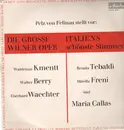 LP - Kmentt, Berry, Waechter, Tebaldi, Freni, Callas - Die grosse Wiener Oper - Italiens schönste Stimmen