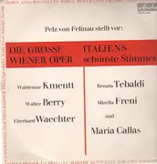 LP - Kmentt, Berry, Waechter, Tebaldi, Freni, Callas - Die grosse Wiener Oper - Italiens schönste Stimmen