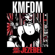 Kmfdm - Juke-Joint Jezebel