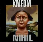 Kmfdm - Nihil