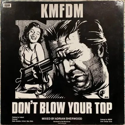 Kmfdm - Don't Blow Your Top
