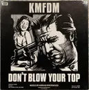 12inch Vinyl Single - Kmfdm - Don't Blow Your Top