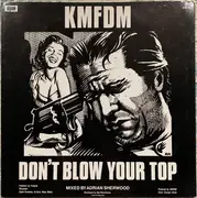12inch Vinyl Single - Kmfdm - Don't Blow Your Top