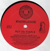 The Knowledge - Put On Your X
