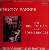 Knocky Parker - From Cakewalk to Ragtime