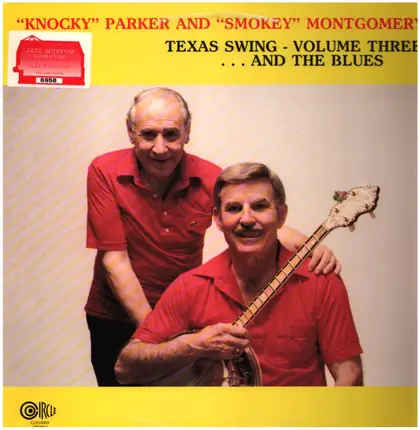 Knocky Parker And Marvin Montgomery - Texas Swing - Volume Three...And The Blues