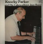 Knocky Parker - His Cakewalking Jazz Band