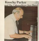 Knocky Parker - His Cakewalking Jazz Band