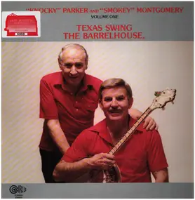 'Knocky' Parker & 'Smokey' Montgomery - Volume One Texas Swing the Barrelhouse