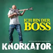 Knorkator - Ich Bin der Boss