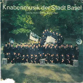 Knabenmusik Der Stadt Basel - Knabenmusik Der Stadt Basel