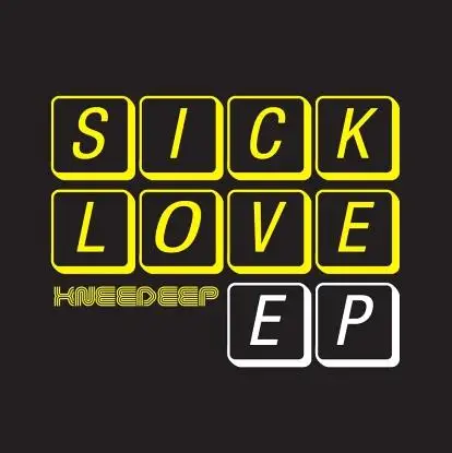 Knee Deep - Sick Love Ep