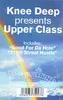 12inch Vinyl Single - Knee Deep Presents Upper Class - Good For Da Hole