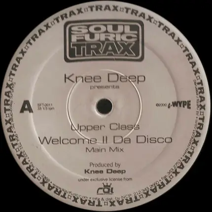 Knee Deep Presents Upper Class - Welcome II Da Disco