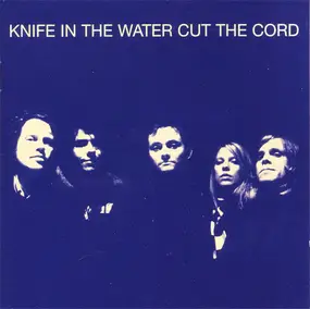 Knife in the Water - Cut the Cord