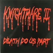 Knightmare II - Death Do Us Part
