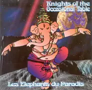 Knights Of The Occasional Table - Les Elephants Du Paradis