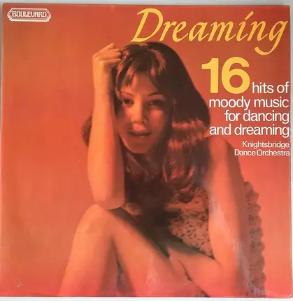 Knightsbridge Dance Orchestra - Dreaming - 16 Hits Of Moody Music For Dancing And Dreaming