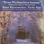LP - Knut Kiesewetter , Fiede Kay - 'Wenn Weihnachten Kummt'. Plattdeutsche Lieder Zur Weihnachtszeit
