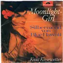 7inch Vinyl Single - Knut Kiesewetter - Moonlight-Girl / Silbermond Von Blue Hawaii - Mono