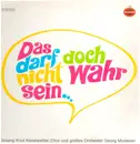 LP - Knut Kiesewetter & Orchester Georg Moslener / Various - Das Darf Doch Nicht Wahr Sein ...