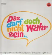 Knut Kiesewetter & Orchester Georg Moslener - Das Darf Doch Nicht Wahr Sein...