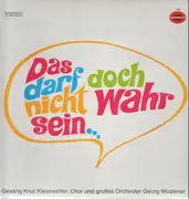 LP - Knut Kiesewetter & Orchester Georg Moslener - Das Darf Doch Nicht Wahr Sein...