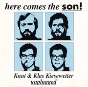 CD - Knut Kiesewetter & Klas Kiesewetter - Here Comes The Son! (Knut & Klas Kiesewetter Unplugged)