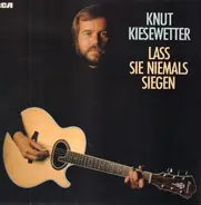 Knut Kiesewetter - Lass Sie Niemals Siegen