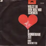 7inch Vinyl Single - Knut Kiesewetter - Willst Du Dein Herz Mir Schenken - Promo