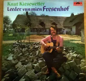 Knut Kiesewetter - Leeder Vun Mien Fresenhof