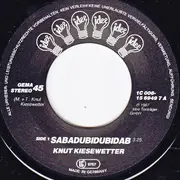 7inch Vinyl Single - Knut Kiesewetter - Sabadubidubidab / Unglaubliche Geschichten