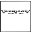 7inch Vinyl Single - Knuckle Scraper - Max Isn't The Bastard