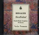 CD - Knudåge Riisager , Danmarks Radios Symfoniorkester , Václav Neumann - Slaraffenland