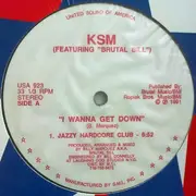 12inch Vinyl Single - Ksm - I Wanna Get Down