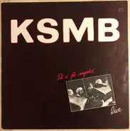 Ksmb - Live - De' E' För Mycke'