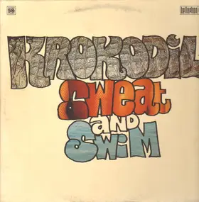 Krokodil - Sweat And Swim